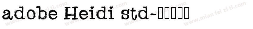 adobe Heidi std字体转换